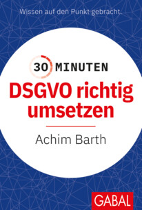 DSGVO - Wissen auf den Punkt gebracht