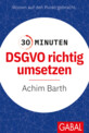 DSGVO - Wissen auf den Punkt gebracht