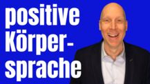 Körpersprache Tipps - LEICHT UMSETZBAR