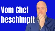 Gepräch mit dem Chef eskaliert - WAS MACHE ICH NUN?