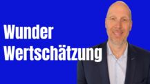 2023 05 28 Wunder der Wertschätzung