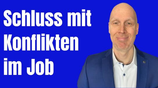 Wie Dein Konfliktmanagement im berfulichen Umfeld klappt