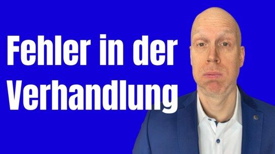 Wie Deine Verhandlung besser läuft, als bei anderen