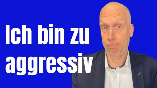 Wie du deine Aggressionen kontrollieren kannst - 3 Tipps für dich