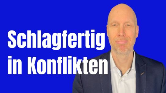 Wie Du in Konflikten schlagfertig reagierst - leicht umsetzbar
