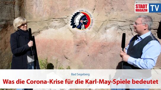 Was die Corona Krise für die Karl-May-Festspiele und die Stadt Bad Segeberg bedeutet