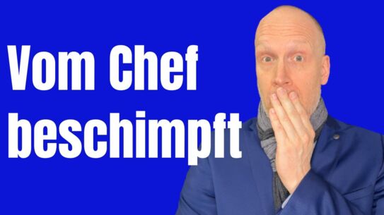 Gepräch mit dem Chef eskaliert - WAS MACHE ICH NUN?