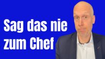 5 SCHÄDLICHE Sätze, die deinem Ansehen beim Chef schaden