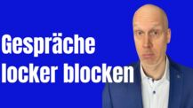 Wie Du unerwünschte Gespräche abblocken kannst - probiers mal