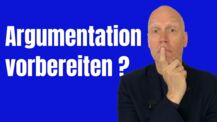 Wie Argumentation am besten vorbereitet ist - selten gemacht